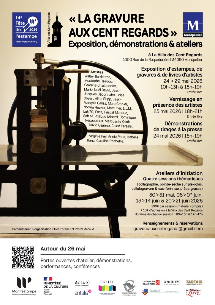 LA GRAVURE AUX CENT REGARDS
Exposition du 24 au 29 mai 10h-13h & 15h-19h
Villa des Cent Regards 100 rue de la Roqueturière 34090 Montpellier
Vernissage Samedi 23 mai 18h-21h